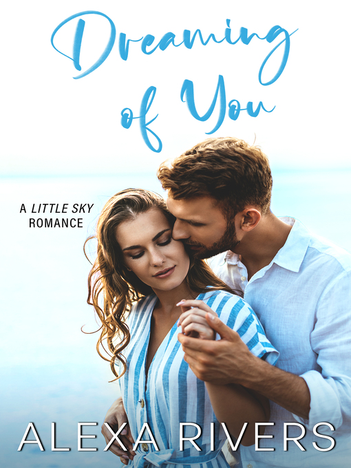 Title details for Dreaming of You by Alexa Rivers - Available